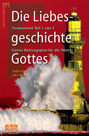 Fundamente Teil 1 - Die Liebesgeschichte Gottes